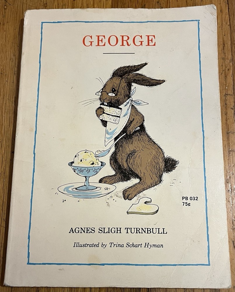GEORGE : by Agnes Sligh Turnbull : illus Trina Schart Hyman : rabbit : vintage