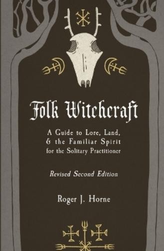Roger J Horne Folk Witchcraft (Paperback)Another great item from Rarewaves USA | Free delivery!