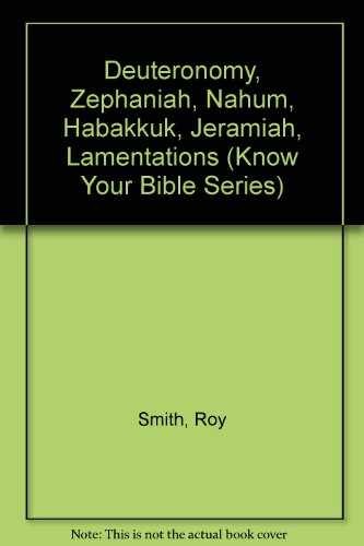 Deuteronomy, Zephaniah, Nahum, Habakkuk, - Paperback, by Smith Roy - Very Good