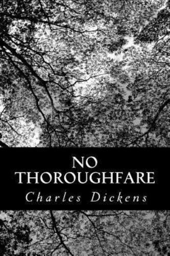 No Thoroughfare, Paperback by Dickens, Charles; Collins, Wilkie, Like New Use...