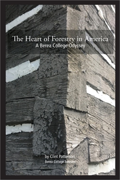 The Heart of Forestry in America: A Berea College Odyssey (Paperback or Softback