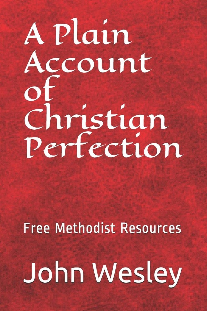 Free Methodist Handbook: A Plain Account of Christian Perfection
