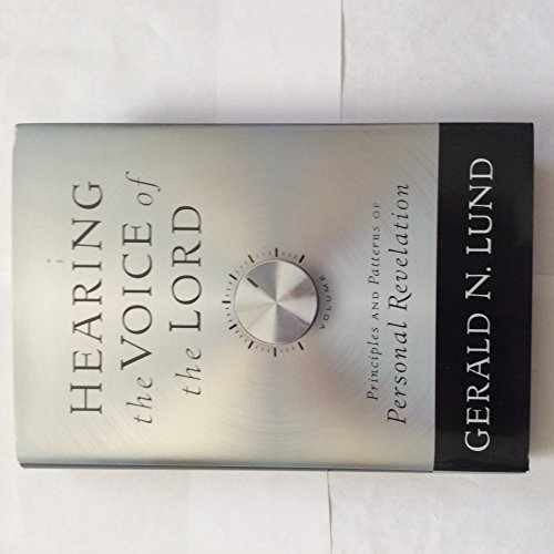 Hearing the Voice of the Lord - Hardcover, by Gerald N Lund - Very Good