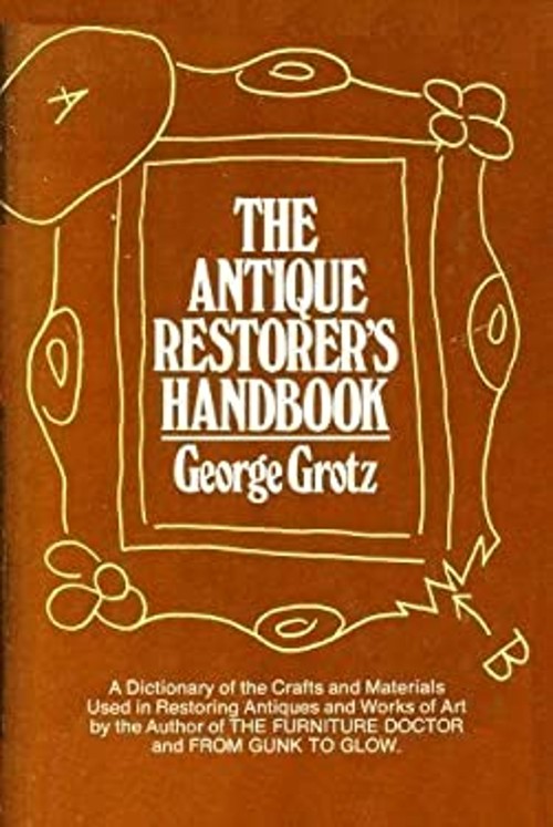 Antique Restorer's Handbook : A Dictionary of the Crafts and MateFree US Delivery | ISBN:0385053029