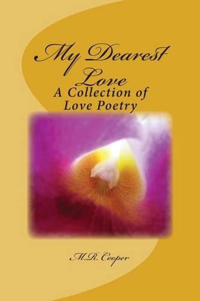 My Dearest Love: A Collection of Love Poetry by M.R. Cooper (English) Paperback