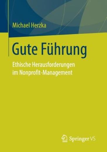 Gute F?Hrung: Ethische Herausforderungen Im Nonprofit-Management
