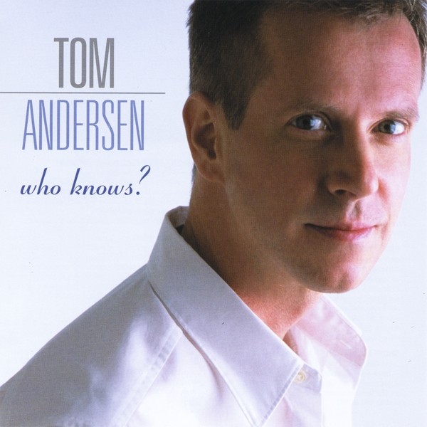 Tom Andersen - Who Knows? CD 2003 NEW/SEALED