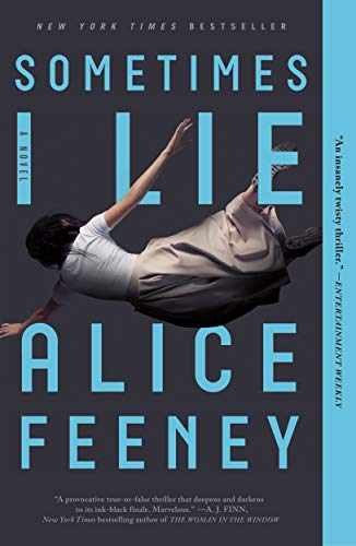 Sometimes I Lie: A Novel - Paperback, by Feeney Alice - Very Good