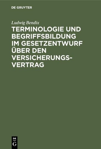 Ludwig Bendix Terminologie und Begriffsbildung im Gesetzentwurf über  (Hardback)