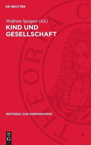 Kind Und Gesellschaft (Hardback) Beiträge Zur Demographie