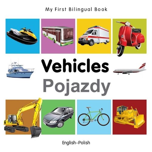 Milet My First Bilingual Book -  Vehicles (English-Polish) (Board Book)Another great item from Rarewaves USA | Free delivery!
