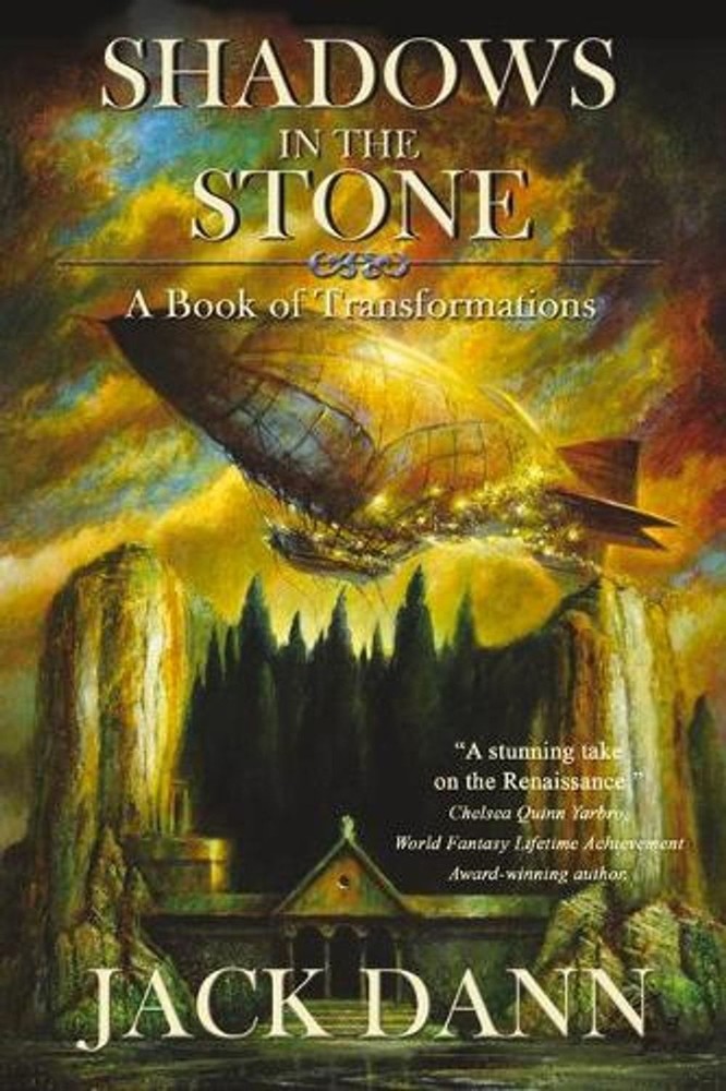 Shadows in the Stone: A Book of Transformations by Jack Dann (English) Paperback