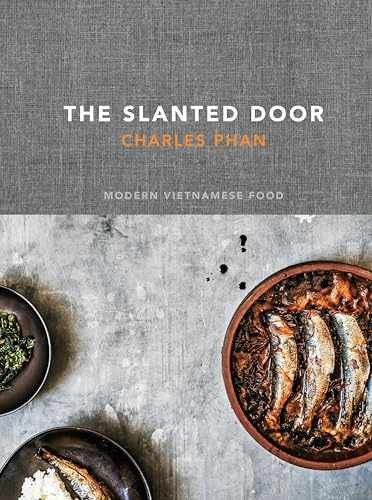 The Slanted Door: Modern Vietnamese - Hardcover, by Phan Charles - Very Good