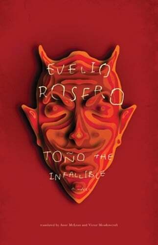 Tono the Infallible by Evelio Rosero: Used