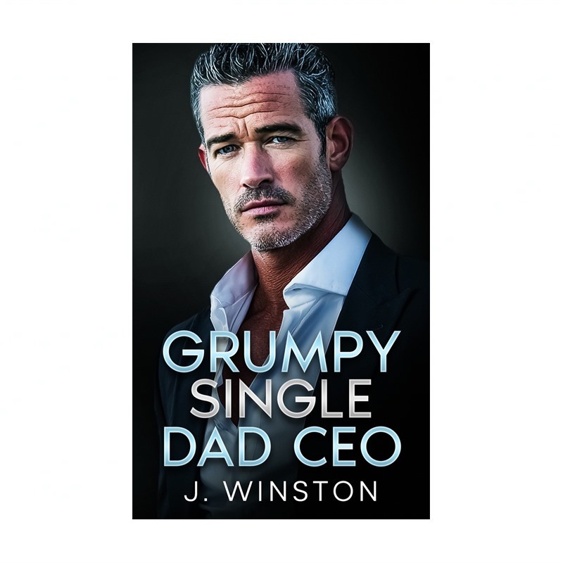 Grumpy Single Dad CEO: A Forbidden Grumpy Sunshine Billionaire Romance