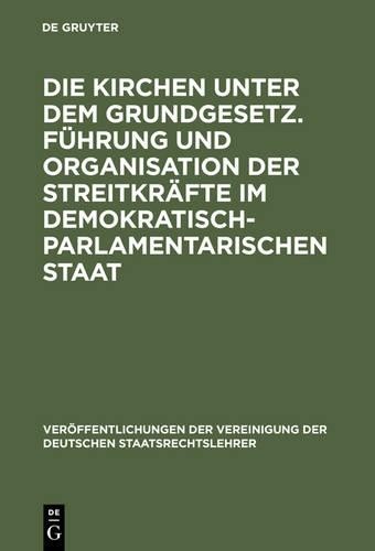 Die Kirchen Unter Dem Grundgesetz. Führung Und Organisation Der Strei (Hardback)