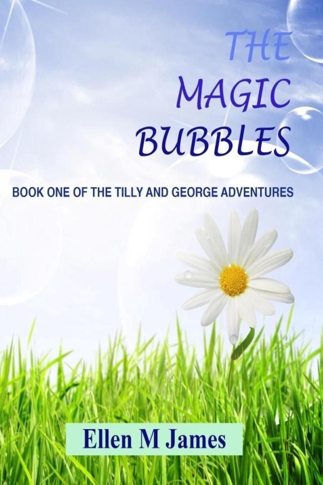 The Magic Bubbles by Ellen M. James (English) Paperback Book