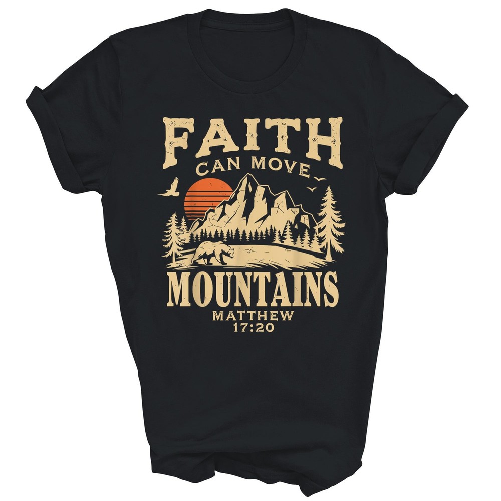 Faith Can Move Mountains Christian Camping T-Shirt