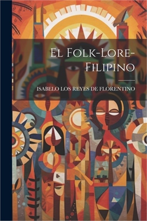 El Folk-Lore-Filipino (Paperback or Softback)