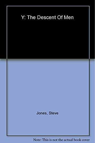 Y: The Descent of Men - Hardcover, by Jones Steve - Very Good b