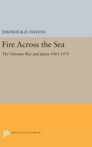 Thomas R.H. Havens Fire Across the Sea (Hardback) Princeton Legacy Library