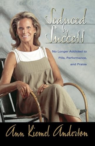 Seduced by Success: No Longer Addic..., Anderson, Ann K