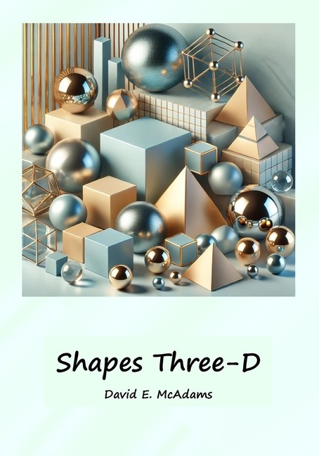 Shapes Three-D: A Visual Introduction To Geometric Shapes In...