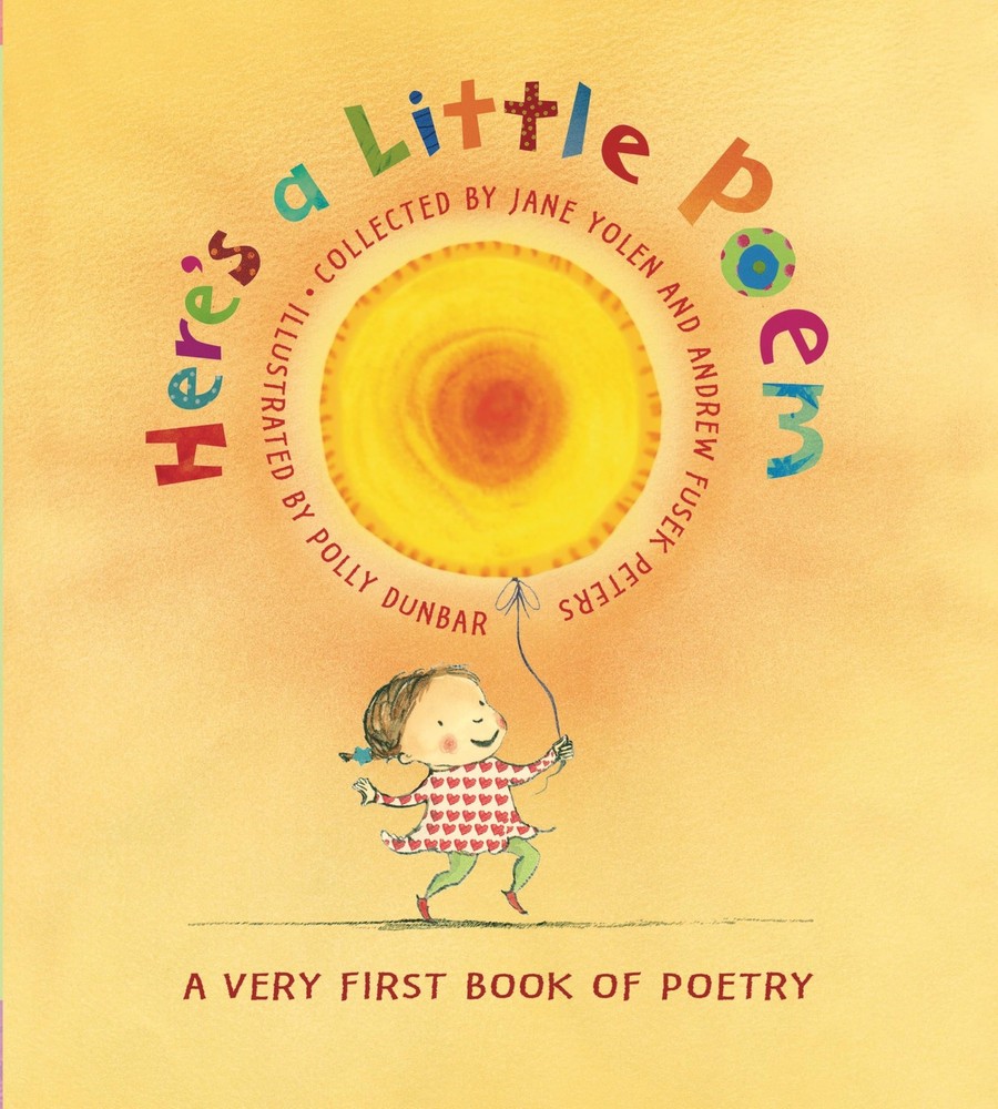 Here's A Little Poem: A Very First Book of Poetry by Yolen