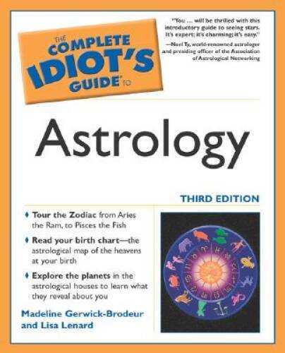 The Complete Idiot's Guide to Astrology, 3E - Paperback - GOOD