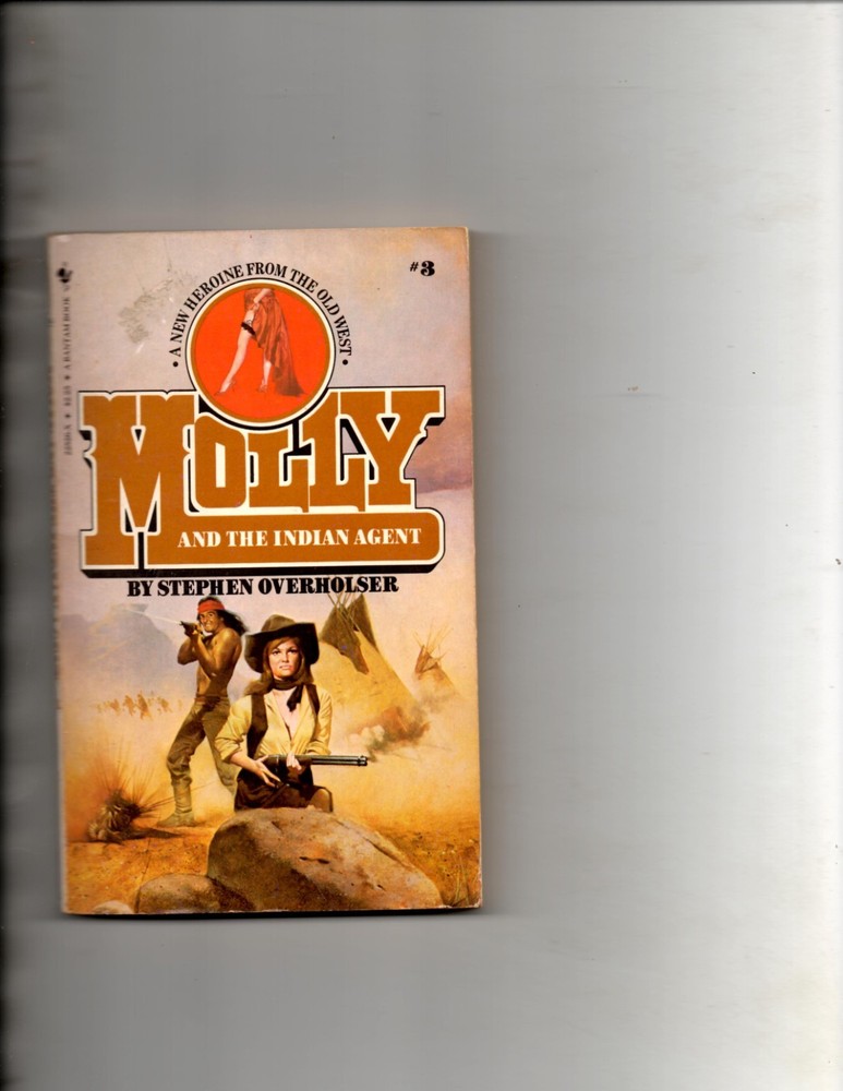 Molly and the Indian Agent by Stephen Overholser (1982, Paperback)