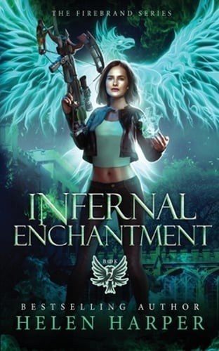 Infernal Enchantment by Helen Harper: New
