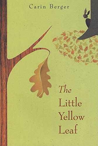 The Little Yellow Leaf: A Picture - Hardcover, by Berger Carin - Very Good g