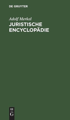 Adolf Merkel Juristische Encyclopädie (Hardback)