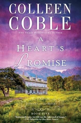 A Heart's Promise: 5 (A Journey of th..., Coble Colleen