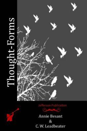 Thought-forms, Paperback by Besant, Annie Wood; Leadbeater, C. W., Used Good ...