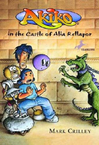 Akiko in the Castle of Alia Rellapor - Paperback By Crilley, Mark - GOOD
