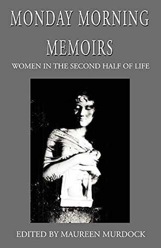 Monday Morning Memoirs: Women in - Paperback, by Murdock Maureen - Acceptable