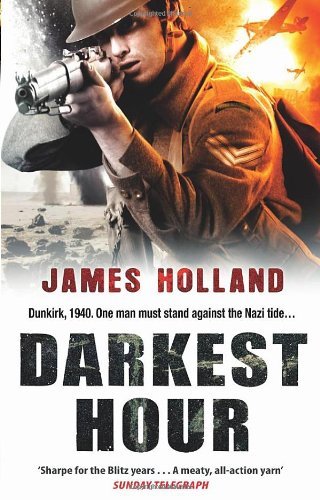 Darkest Hour (Jack Tanner 2) By James Holland
