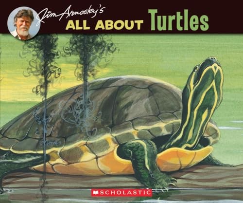 Jim Arnosky's All about Turtles, Arnosky, Jim