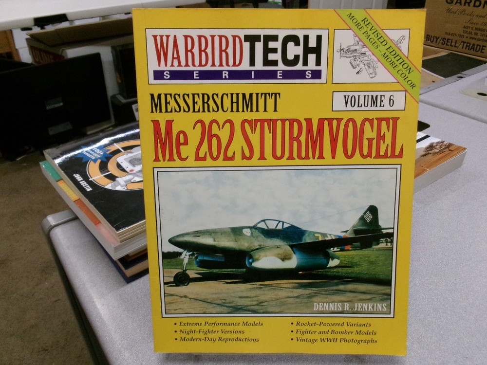 Messerschmitt Me 262 Sturmvogel - Warbird Tech Vol. 6 (Revised Edition), Dennis