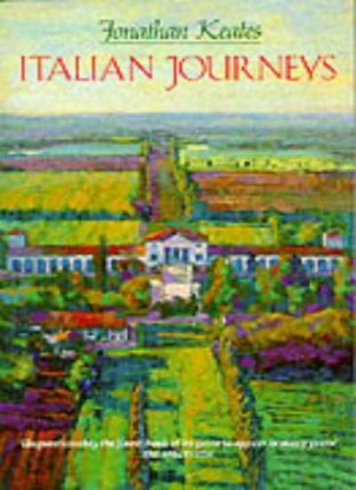 Italian Journeys (Picador Books) By Jonathan Keates