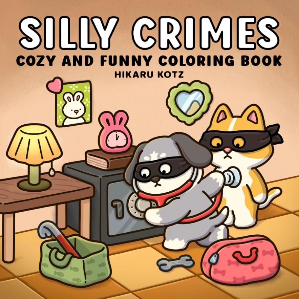Silly Crimes: Cozy and Funny Coloring Book for Adults Teens (Silly Funny...