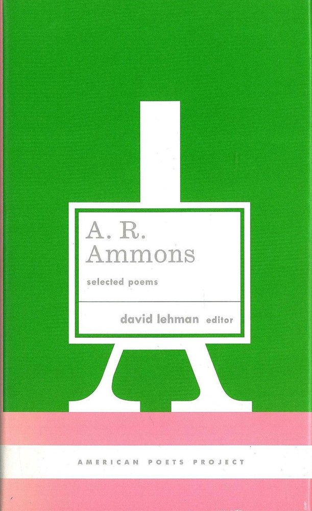A. R. Ammons: Selected Poems: (American Poets Project #20) by A.R. Ammons (Engli