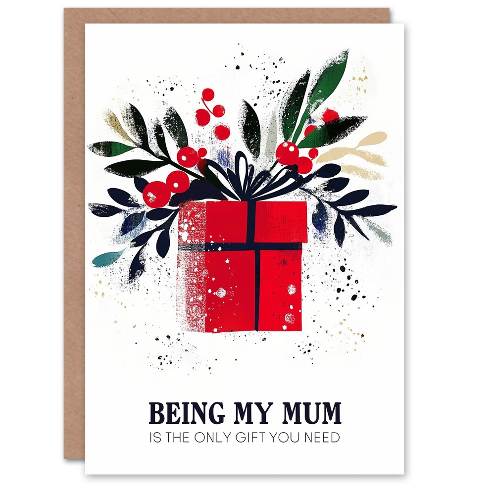 Being My Mum Only Gift You Need Funny Cheeky Christmas Greeting Card