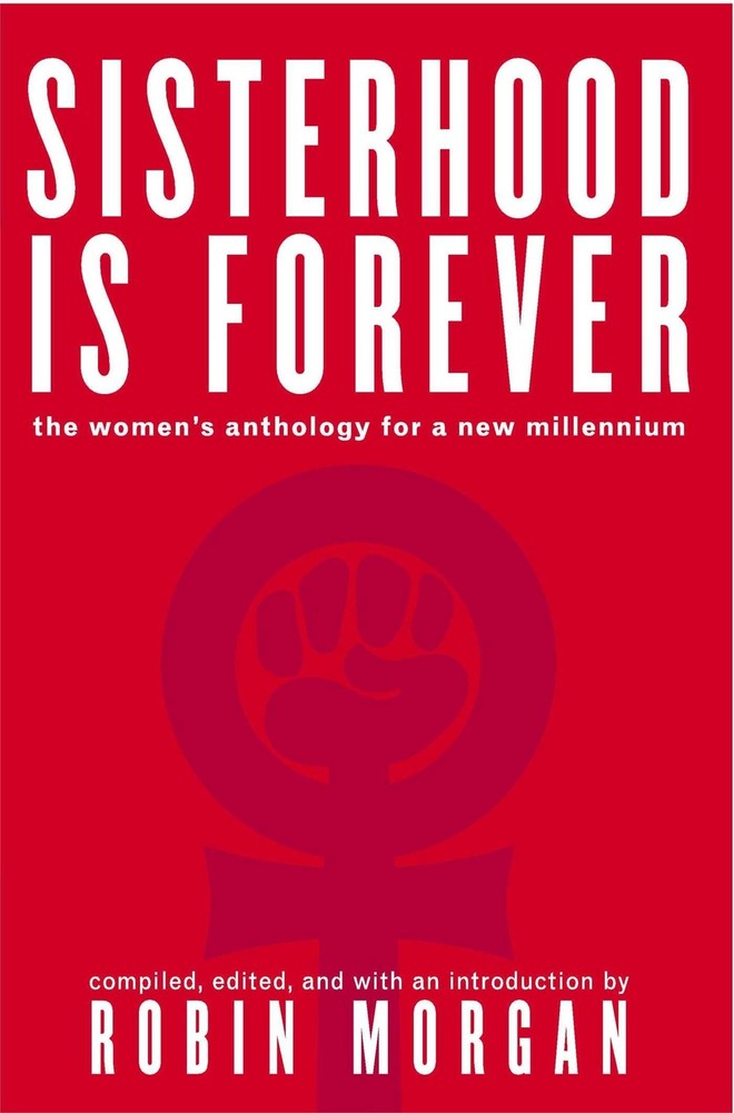 Sisterhood Is Forever: The Women's Anthology for a New Millennium by Morgan