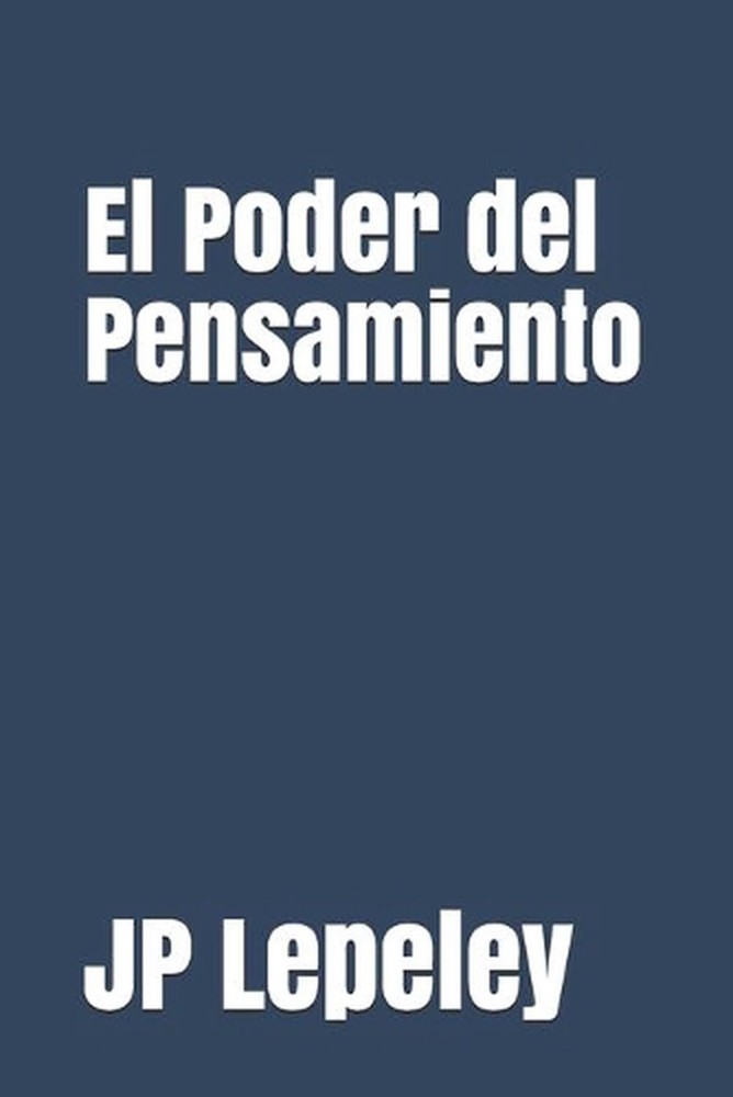 El Poder del Pensamiento by Jp Lepeley (Spanish) Paperback Book