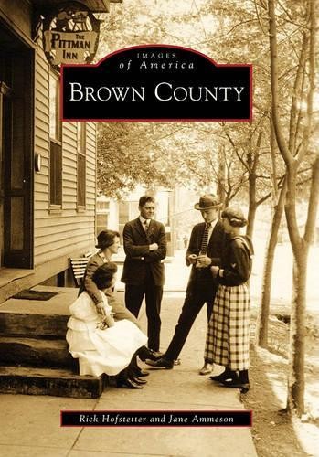 Rick Hofstetter Jane Ammeson Brown County (Paperback) Images of AmericaAnother great item from Rarewaves USA | Free delivery!