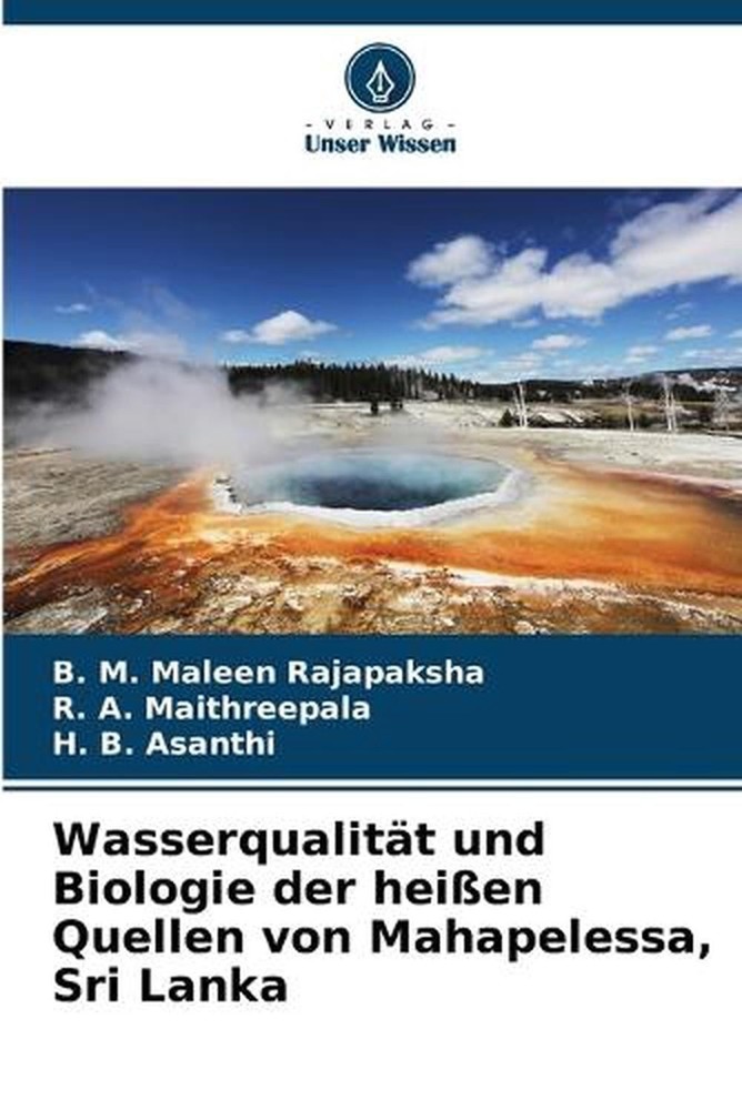 Wasserqualitt und Biologie der heien Quellen von Mahapelessa, Sri Lanka by B.M.