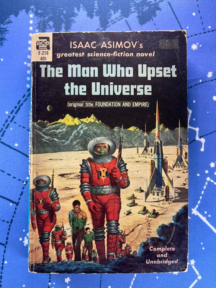 The Man Who Upset The Universe (Foundation and Empire) - Isaac Asimov - 1952 Ace