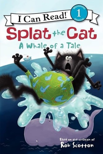Splat the Cat: A Whale of a Tale (I Can Read Level 1) by Scotton, Rob, Acceptabl